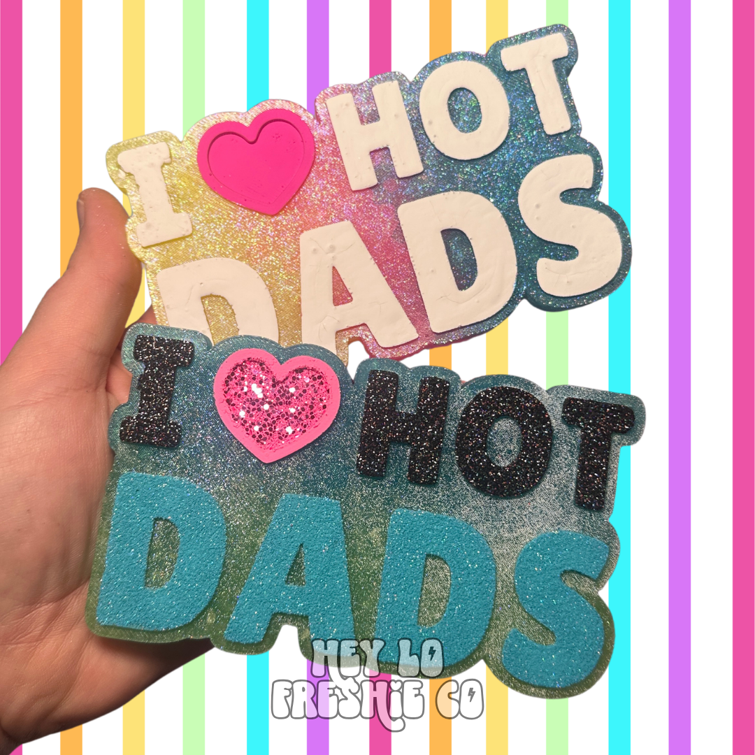 Custom Freshie: I Love Hot Dads