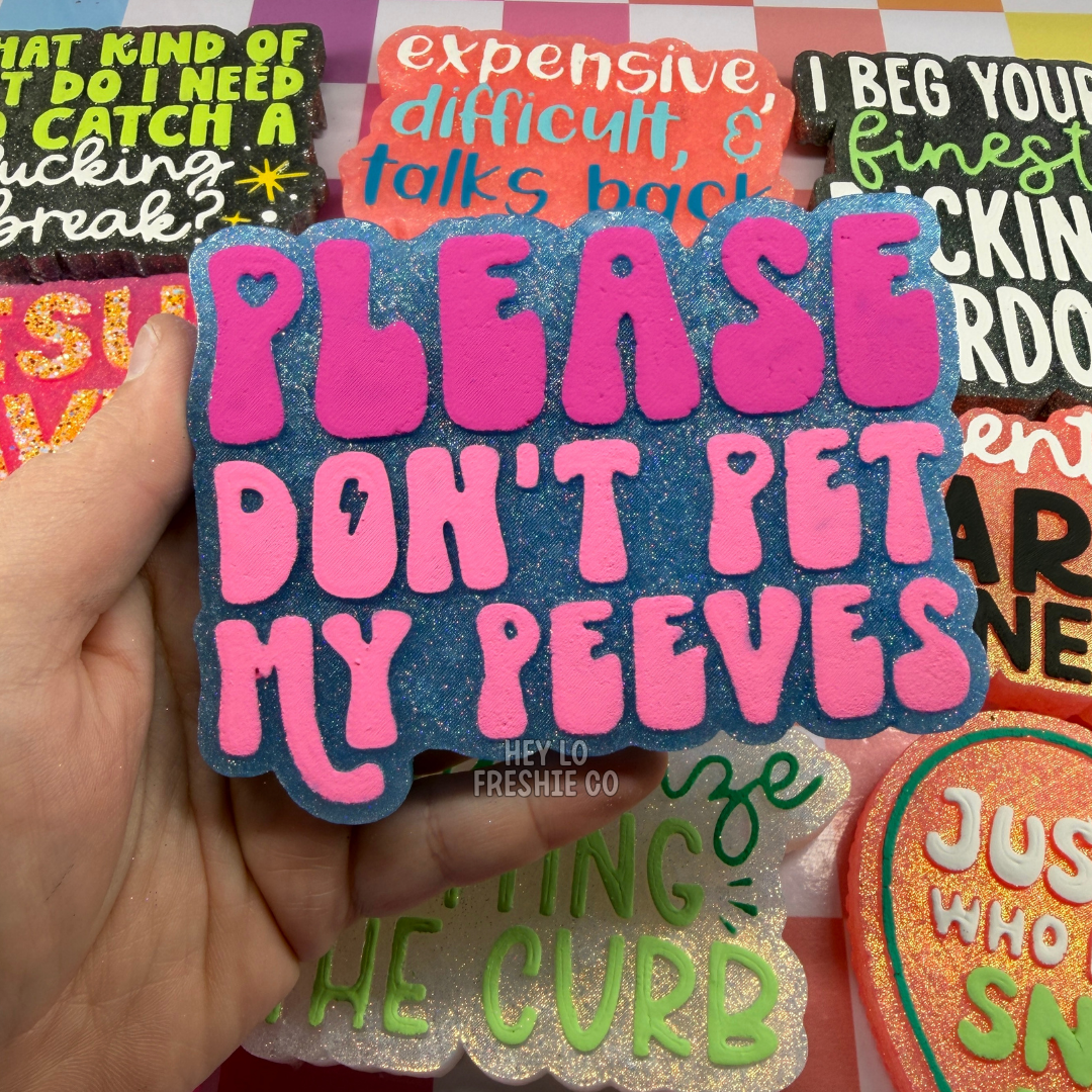 RTS Freshie: Please Don't Pet My Peeves (Scent: Pink Chiffon)