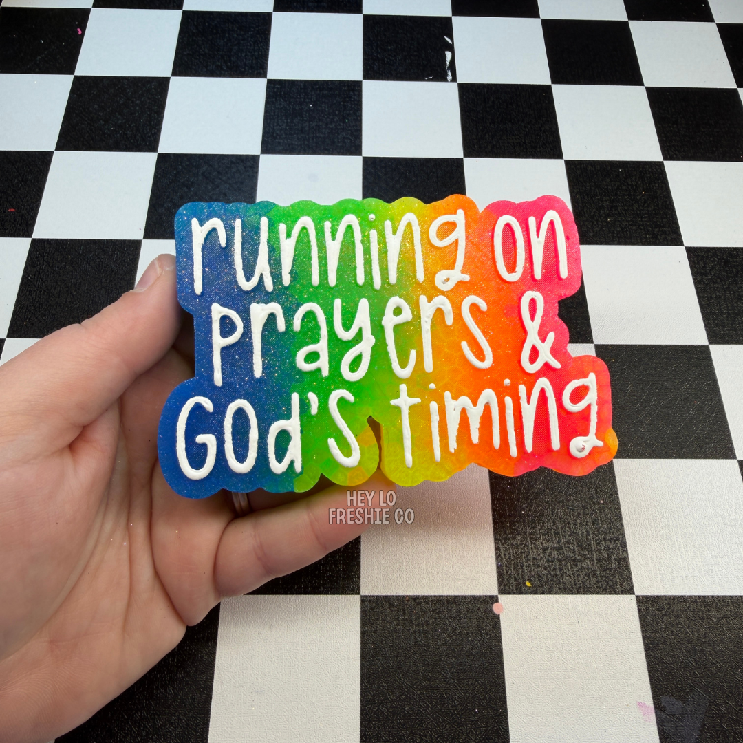 Custom Freshie: Running On Prayers & God's Timing