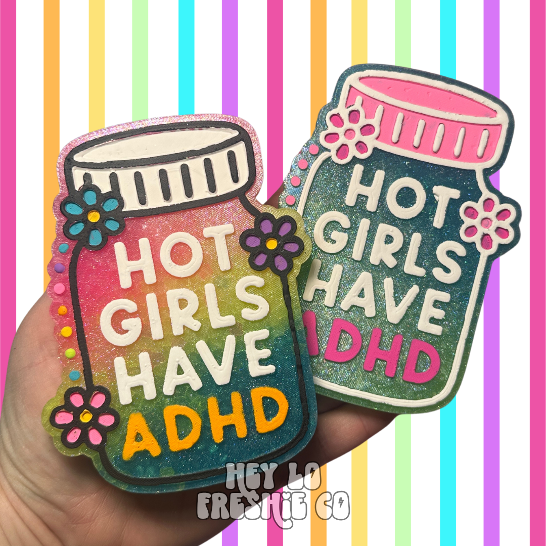 Custom Freshie: Hot Girls Have ADHD