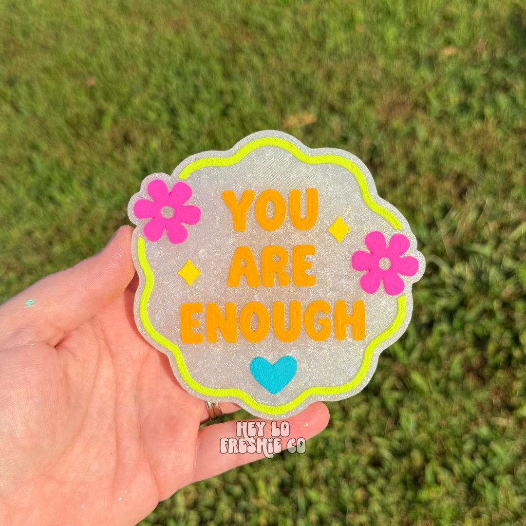Custom Freshie: You Are Enough