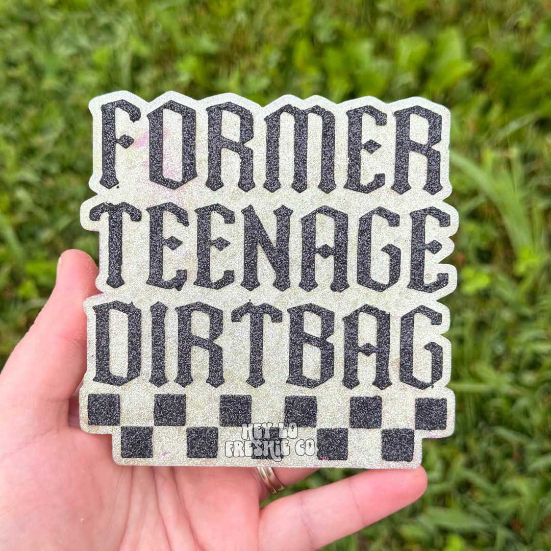 Custom Freshie: Former Teenage Dirtbag