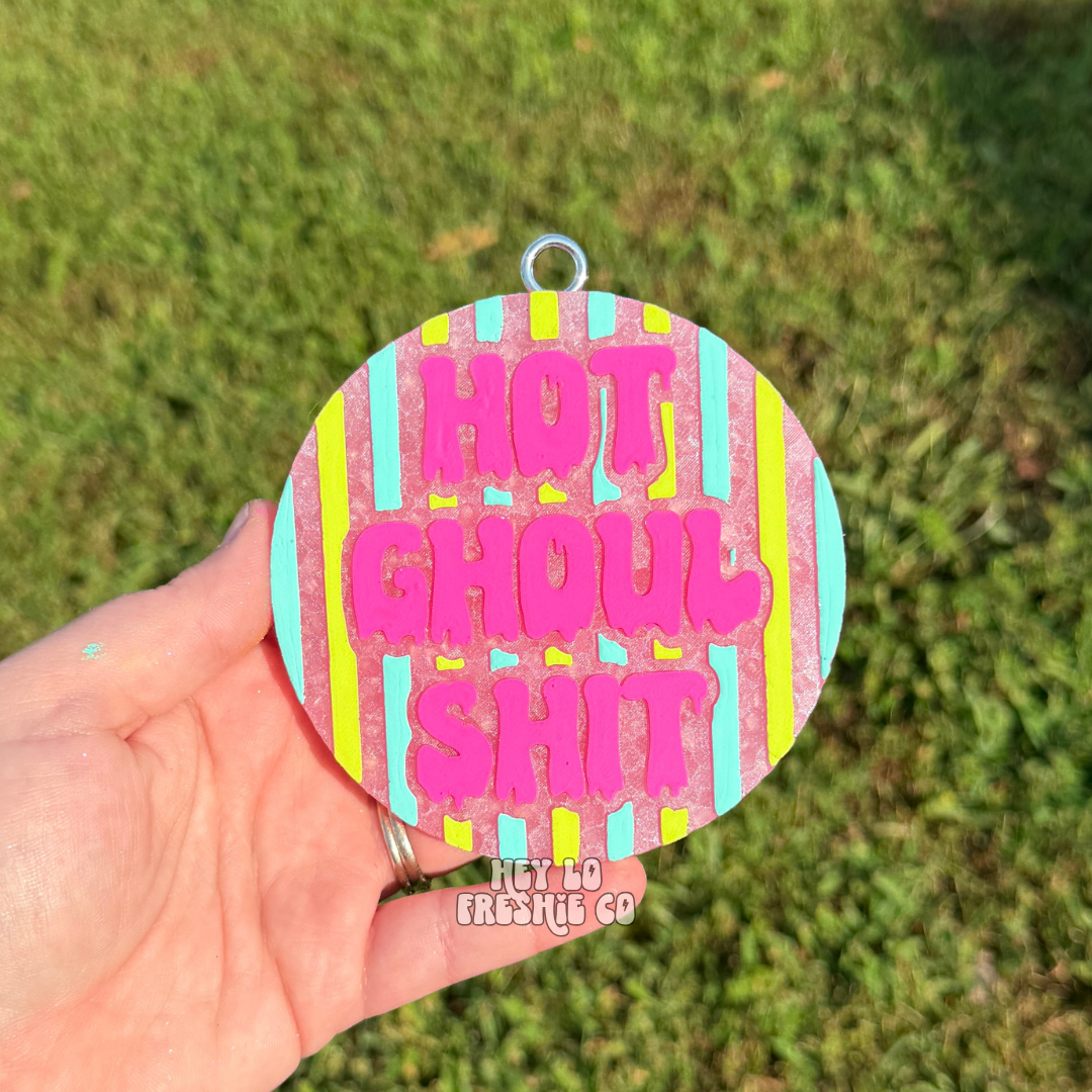 Custom Freshie: Hot Ghoul Shit
