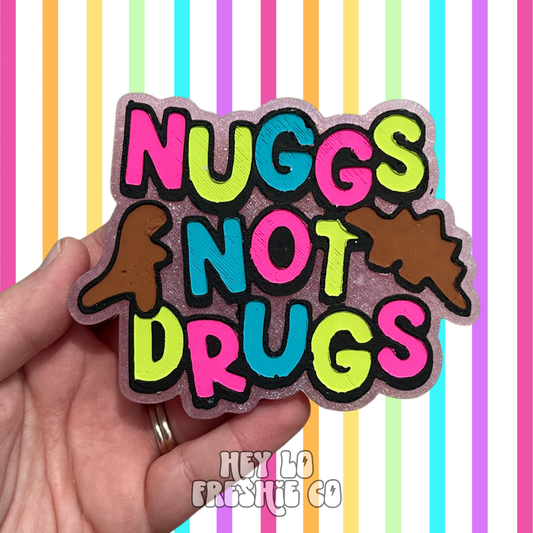 Custom Freshie: Nuggs Not Drugs