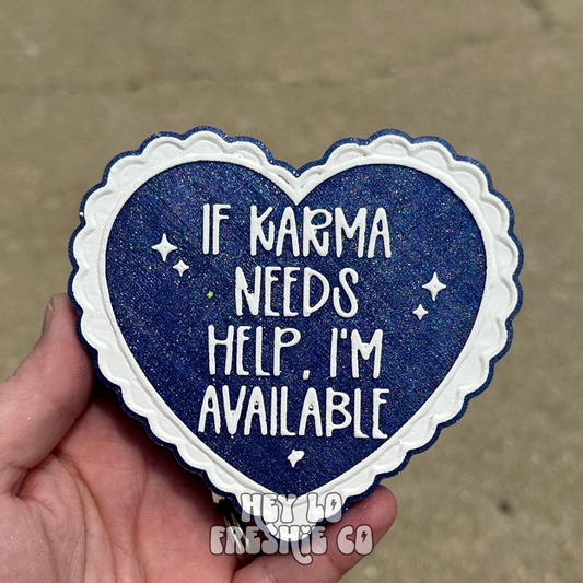 If Karma Needs Help I'm Available (Scent: Tiki Beach)