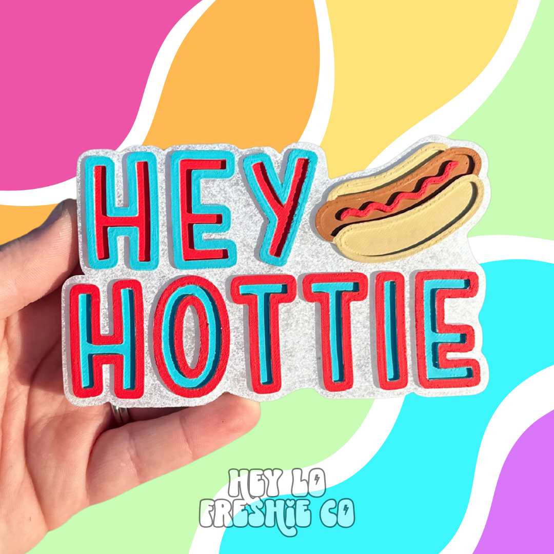 Custom Freshie: Hey Hottie
