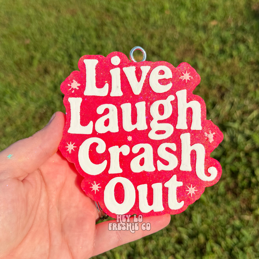 Custom Freshie: Live Laugh Crash Out