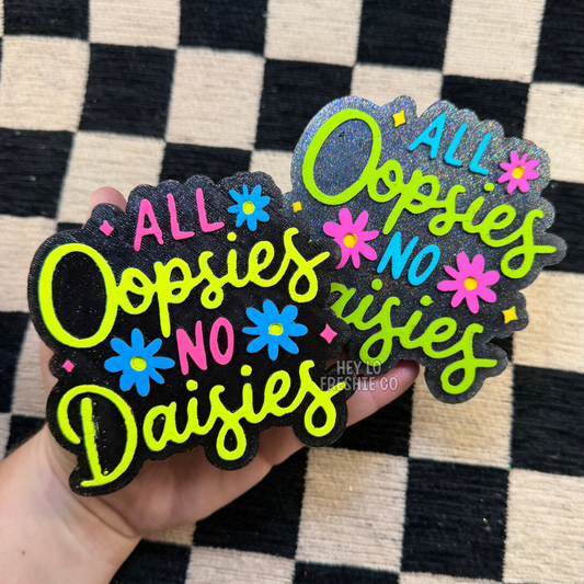 Custom Freshie: All Oopsies No Daisies