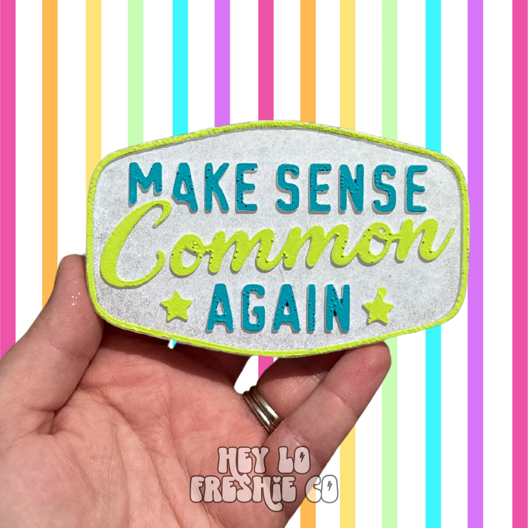 Custom Freshie: Make Sense Common Again