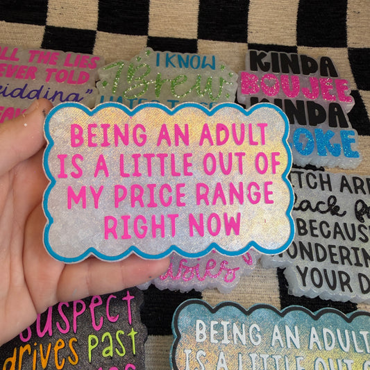RTS Freshie: Being An Adult Is Out Of My Price Range (Scent: Iced Vanilla Woods)