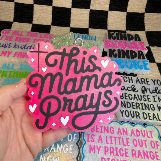 RTS Freshie: This Mama Prays (Scent: Fruit Loops)