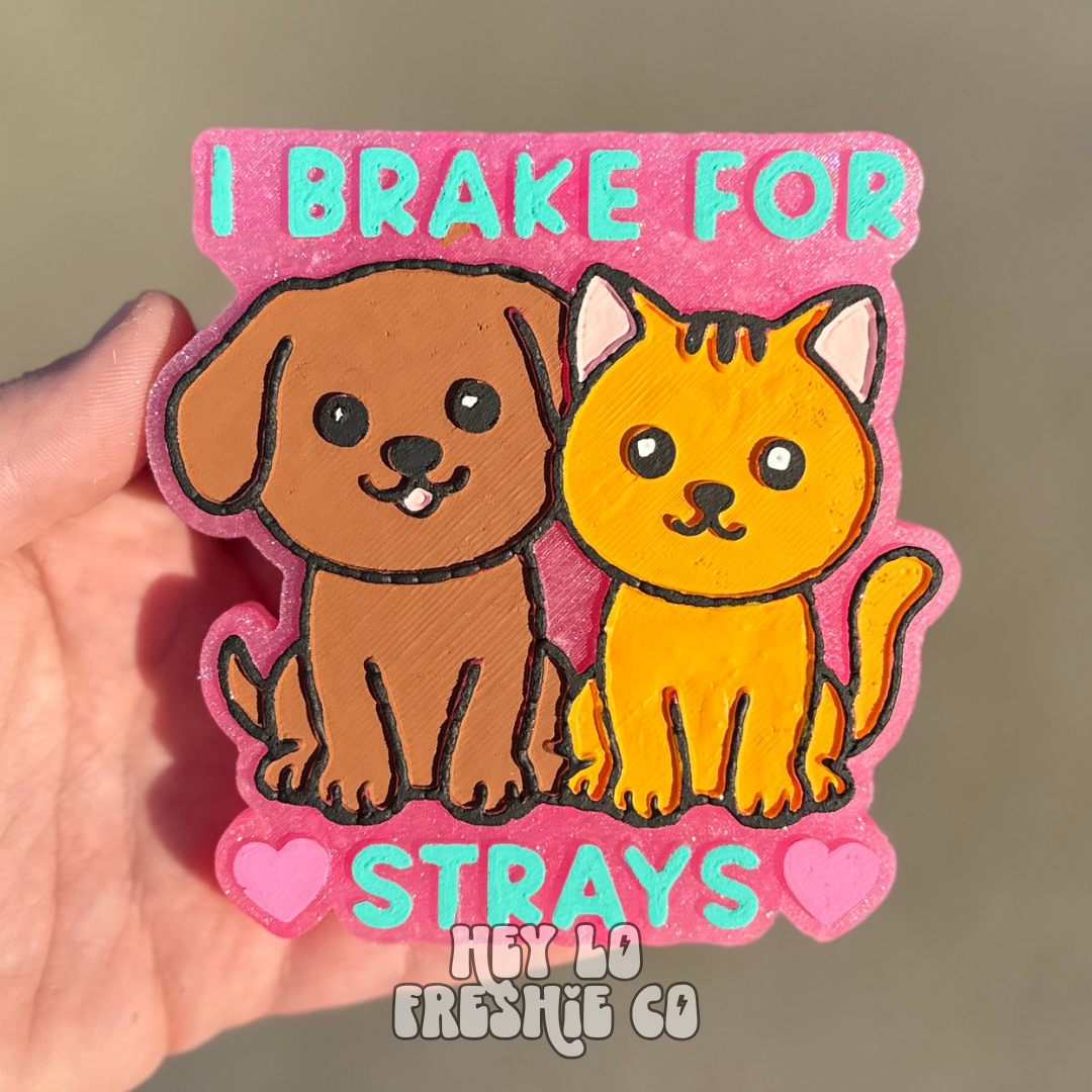 I Brake For Strays (Scent: Pink Sugar)