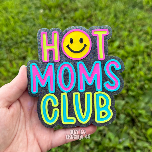Custom Freshie: Hot Moms Club