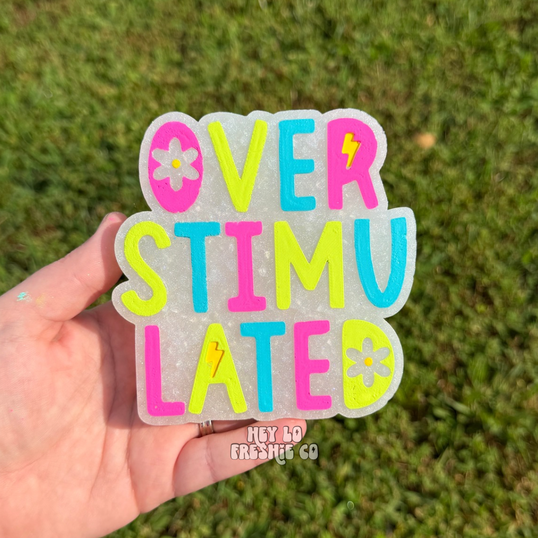 Custom Freshie: Overstimulated