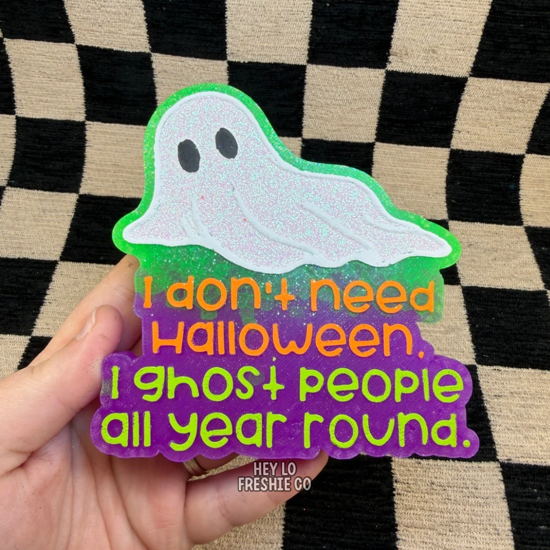 Custom Freshie: I Ghost People Year Round
