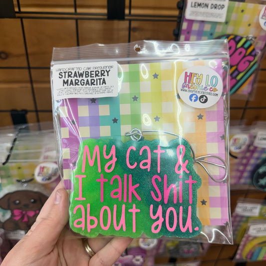 RTS Freshie: My Cat And I Talk Shit (Scent: Strawberry Margarita)