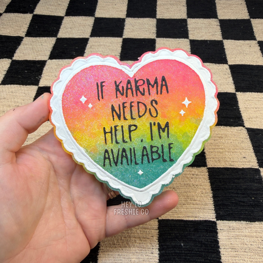 Custom Freshie: If Karma Needs Help I'm Available