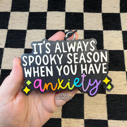 Custom Freshie: It's Always Spooky Season When You Have Anxiety