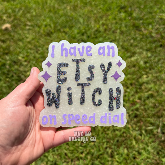 Custom Freshie: I Have An Etsy Witch On Speed Dial