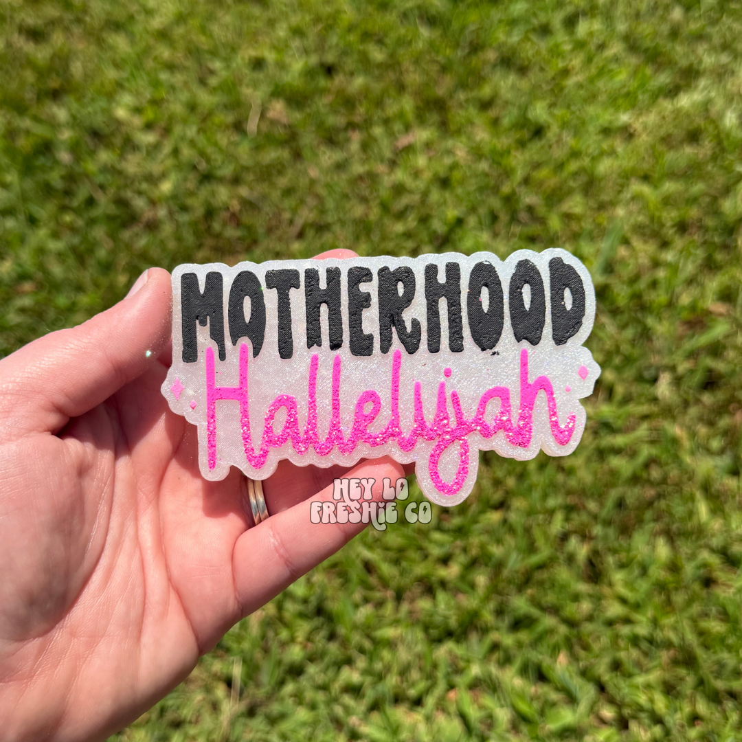 Custom Freshie: Motherhood Hallelujah